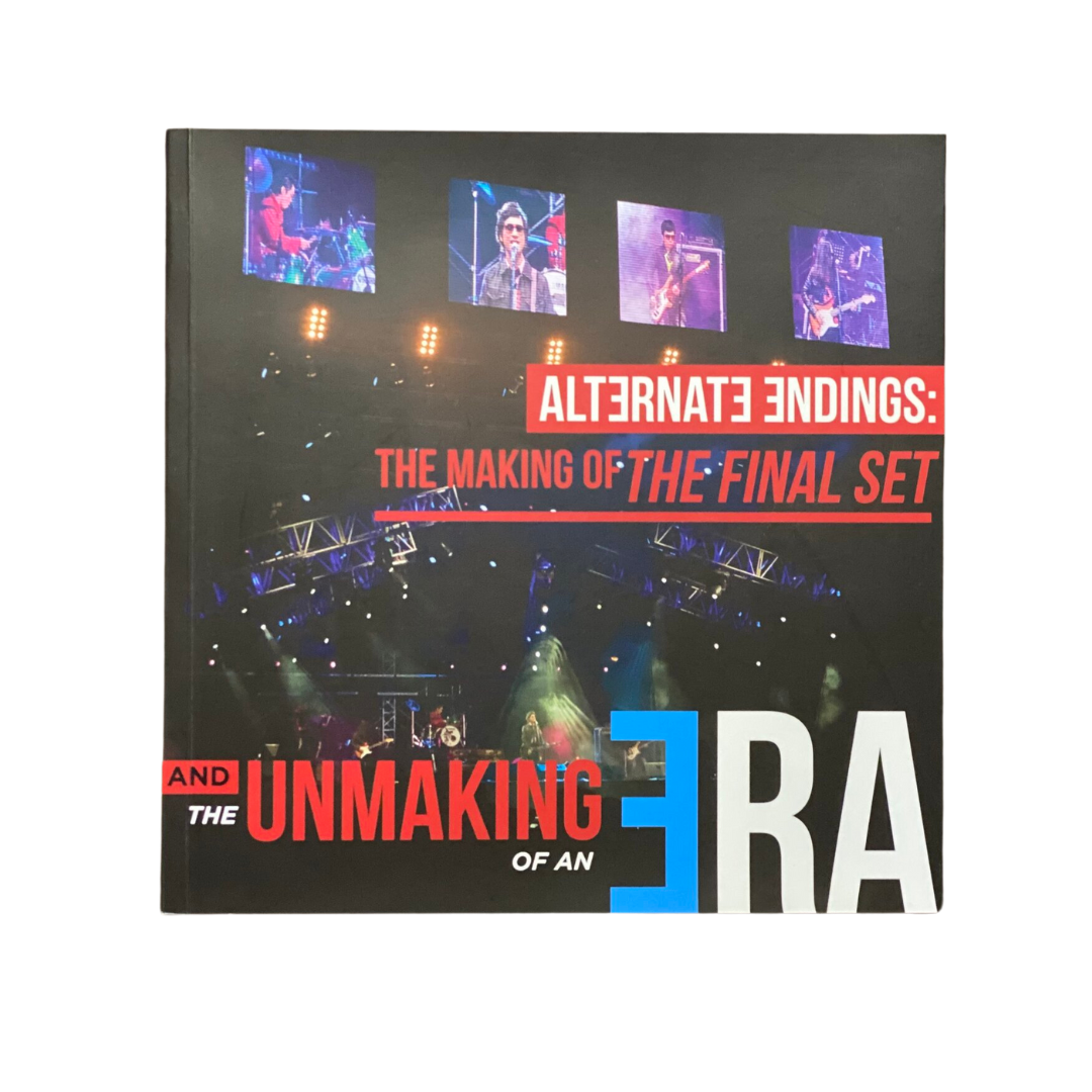 ALTERNATE ENDINGS: The Making of The Final Set and The Unmaking of an Era